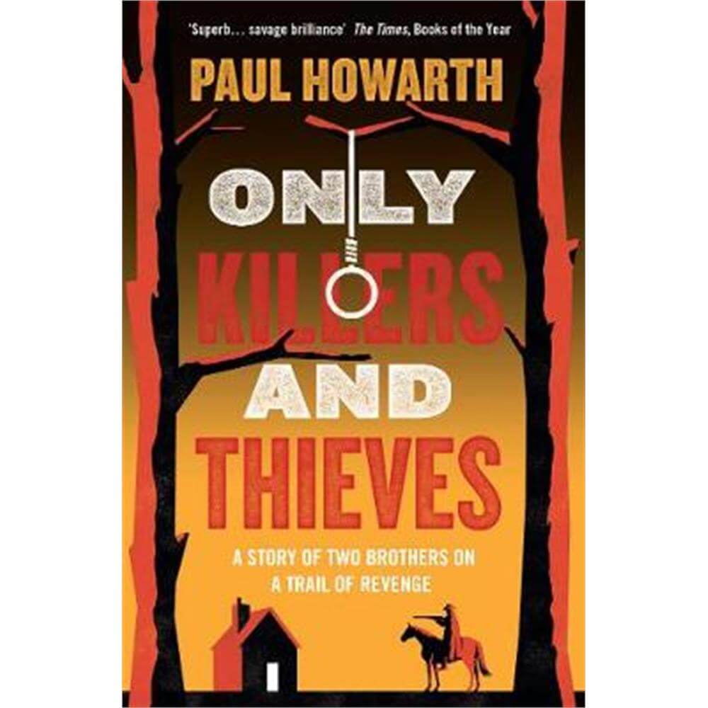 Only Killers and Thieves (Paperback) - Paul Howarth